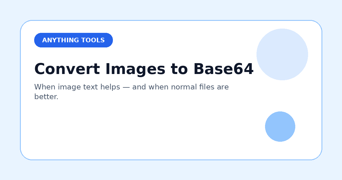 Convert Images to Base64: When It Helps and When It Hurts