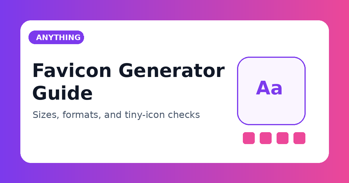 Favicon Generator Complete Guide: Sizes, Formats, and Browser Tips